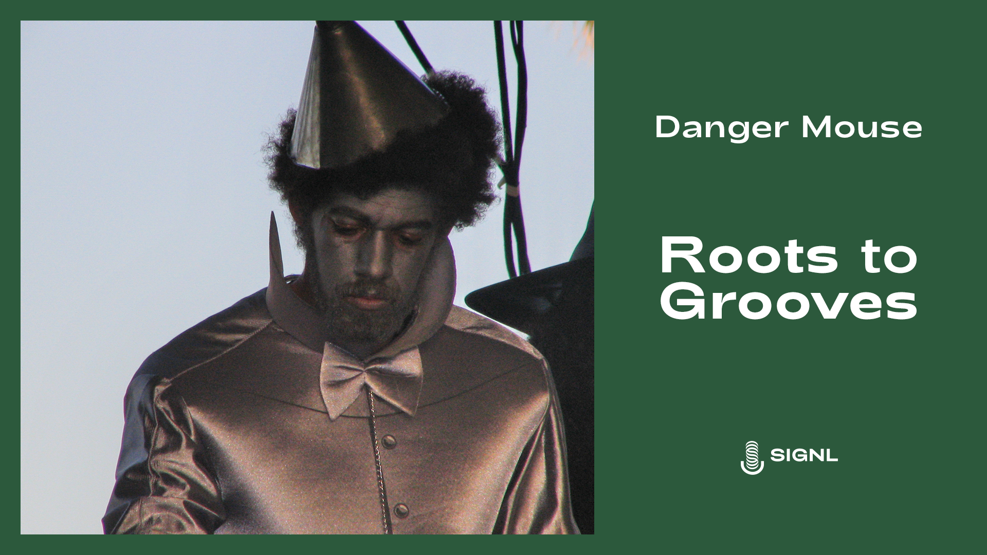 Roots to Grooves - Danger Mouse • SIGNL